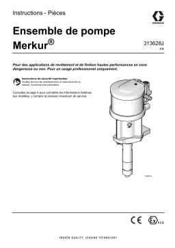 Graco 313628J - Ensemble de pompe Merkur® Mode d'emploi