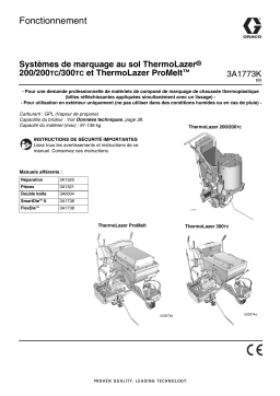 Graco 3A1773K, Systèmes de marquage au sol ThermoLazer® 200/200TC/300TC et ThermoLazer ProMelt™, Fonctionnement Manuel du propriétaire