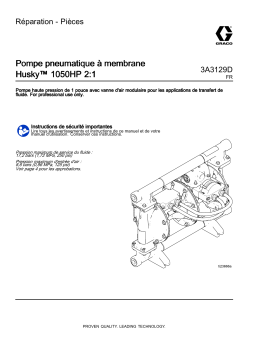 Graco 3A3129D, Pompe pneumatique à membraneHusky™ 1050HP 2:1, Réparation - Pièces Manuel du propriétaire