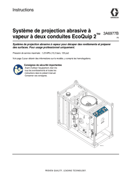 Graco 3A6977B, système de projection abrasive à vapeur à deux conduites EcoQuip 2 Mode d'emploi