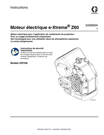 Graco 3A6969A, Moteur électrique e-Xtreme Z60 Mode d'emploi | Fixfr