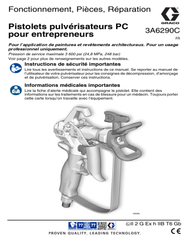 Graco 3A6290C, Pistolets pulvérisateurs PC pour entrepreneurs, Fonctionnement, Pièces, Réparation (Français) Manuel du propriétaire | Fixfr