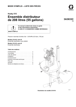 Graco 3A3633, Husky 515, Ensemble distributeur de 208 litres (55 gallons), MODE D’EMPLOI – LISTE DES PIÈCES Manuel utilisateur