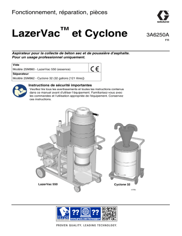 Graco 3A6250A, LazerVac™ et Cyclone, Fonctionnement, réparation, pièces, Français, France Manuel du propriétaire | Fixfr