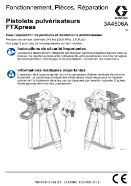 Graco 3A4506A, Pistolets pulvérisateurs FTXpress, Fonctionnement, Pièces, Réparation, Français, France Manuel du propriétaire