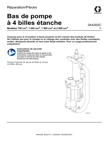 Graco 3A4262C, Bas de pompe à 4 billes étanche, Réparation/Pièces, Français Manuel du propriétaire | Fixfr