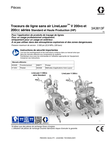 Graco 3A3813F, Traceurs de ligne sans air LineLazer™ V 200HS et 200CC séries Standard et Haute Production (HP), Pièces, Français Manuel du propriétaire | Fixfr