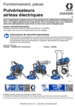 Graco 3A6499E, fonctionnement, pièces, pulvérisateurs électriques airless 490/495/595/495EU, Français Manuel du propriétaire