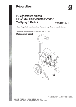 Graco 309941j , Réparation Pulvérisateurs airless Ultra Max II 695 / 795 / 1095 / 1595 et Mark V  Manuel du propriétaire