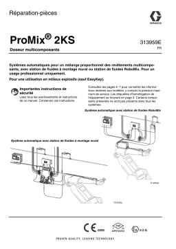 Graco 313959E, ProMix 2KS Automatic Systems, Repair-Parts Manuel du propriétaire