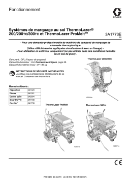 Graco 3A1773E - ThermoLazer 200/200TC/300TC and ThermoLazer ProMelt Pavement Marking Systems Manuel du propriétaire