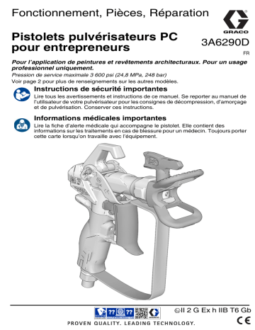 Graco 3A6290D, Pistolets pulvérisateurs PC pour entrepreneurs, Fonctionnement, Pièces, Réparation Manuel du propriétaire | Fixfr