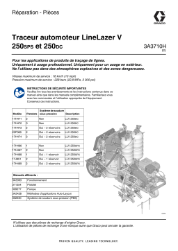 Graco 3A3710H, Traceur automoteur LineLazer V 250SPS et 250DC, Réparation - Pièces, Français Manuel du propriétaire