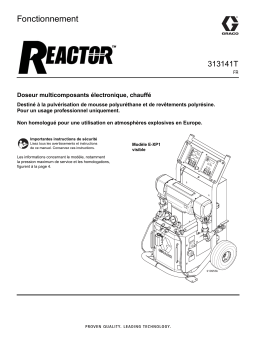 Graco 313141T, Reactor, Doseur multicomposants électronique, chauffé, Fonctionnement Manuel du propriétaire