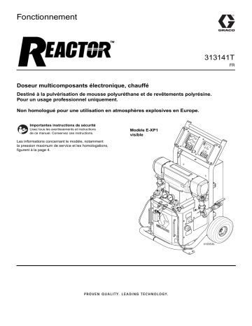 Graco 313141T, Reactor, Doseur multicomposants électronique, chauffé, Fonctionnement Manuel du propriétaire | Fixfr