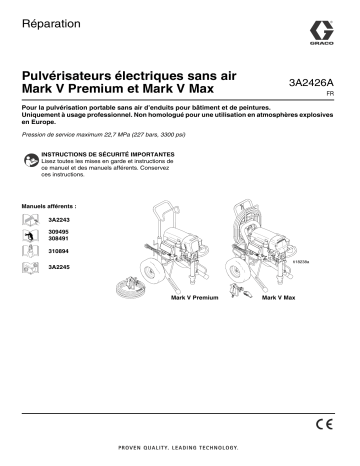 Graco 3A2426A - Mark V Premium and Mark V Max Electric Airless Sprayers Repair Manuel du propriétaire | Fixfr