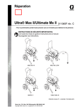 Graco 311365c , Réparation Pulvérisateurs sans air Ultra Max II / Mark V Manuel du propriétaire