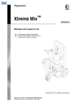 Graco 309564C Xtreme Mix Repair Manuel du propriétaire