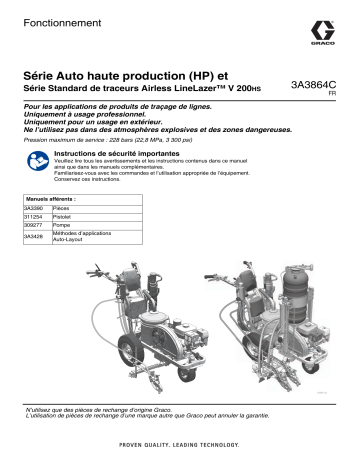 Graco 3A3864C, LineLazer V 200HS Airless Line Stripers Standrd Series and High Production (HP) Auto Series Manuel du propriétaire | Fixfr
