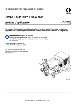Graco 3A3965E, Pompe ToughTek™ F680e pour produits d’ignifugation, Fonctionnement, réparation et pièces Mode d'emploi