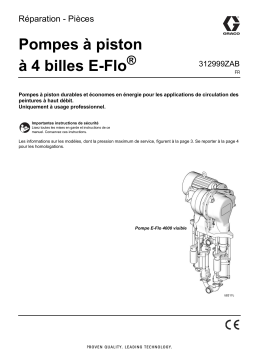 Graco 312999ZAB - Pompes à piston à 4 billes E-Flo®, Réparation - Pièces Manuel du propriétaire