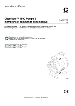 Graco 3A3577E, ChemSafe™ 1590 Pompe à membrane et commande pneumatique Mode d'emploi