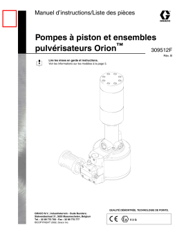 Graco 309512b , Pompes à piston et ensembles pulvérisateurs Orion Manuel du propriétaire