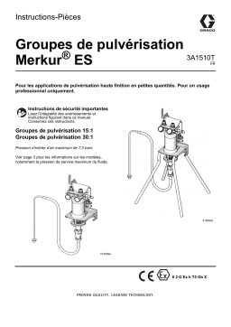 Graco 3A1510T, groupes de pulvérisation Merkur ES Mode d'emploi