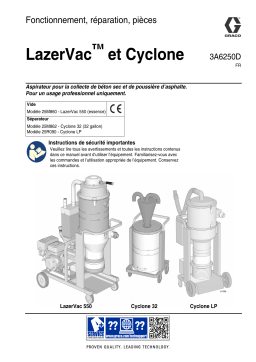 Graco 3A6250D, LazerVac et Cyclone, Fonctionnement, pièces, français  Manuel du propriétaire