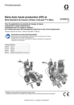 Graco 3A3864A, Série Auto haute production (HP) et Série Standard de traceurs Airless LineLazer™ V 200HS, Fonctionnement Manuel du propriétaire