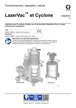 Graco 3A6250C, LazerVac™ et Cyclone, Fonctionnement, réparation, pièces, Français, France Manuel du propriétaire