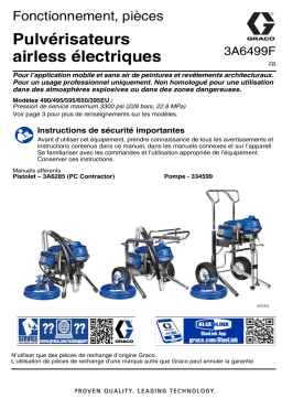 Graco 3A6499F, fonctionnement, pièces, pulvérisateurs électriques airless 490/495/595/495EU, Français Manuel du propriétaire