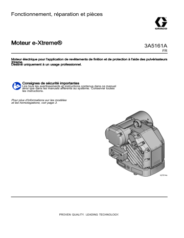 Graco 3A5161A, Moteur e-Xtreme, Fonctionnement, réparation et pièces Manuel du propriétaire | Fixfr