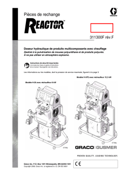 Graco 311300f , Doseur hydraulique de produits multicomposants avec chauffage REACTOR Manuel du propriétaire