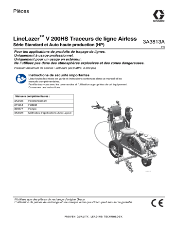 Graco 3A3813A, LineLazer™ V 200HS Traceurs de ligne Airless Série Standard et Auto haute production (HP), Pièces Manuel du propriétaire | Fixfr