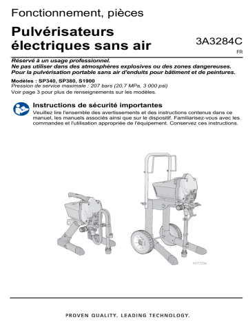 Graco 3A3284C - 17H204, 17H205, 17H199, 17G185, 17H201, SP340, SP380, 34000, S1900 Pulvérisateurs électriques sans air, Fonctionnement, pièces Manuel du propriétaire | Fixfr