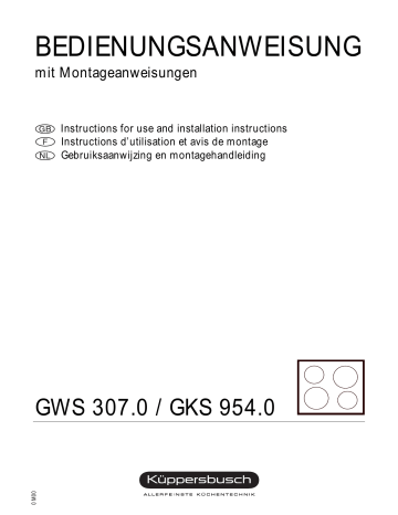 GWS 307.0 M | GKS 954.0 M-NL | GKS 954.0 M | GWS 307.0 M-NL | Küppersbusch GWS 307.0 J-NL Gaseinbaugerät Manuel du propriétaire | Fixfr