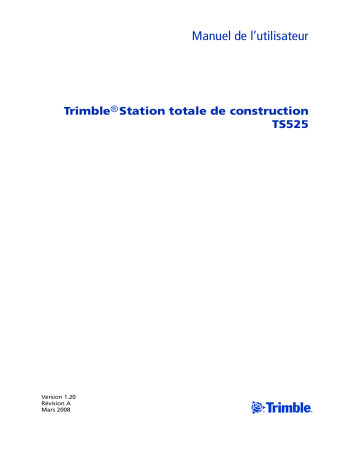 TRIMBLE TS525 Mode d'emploi | Fixfr