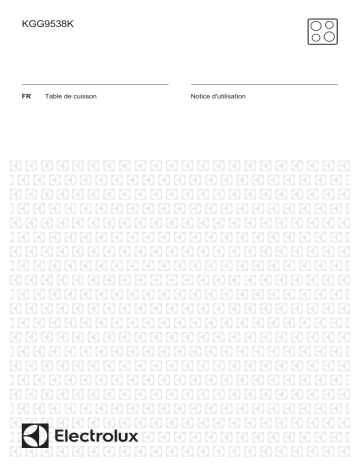 Electrolux KGG9538K Table gaz Manuel utilisateur | Fixfr