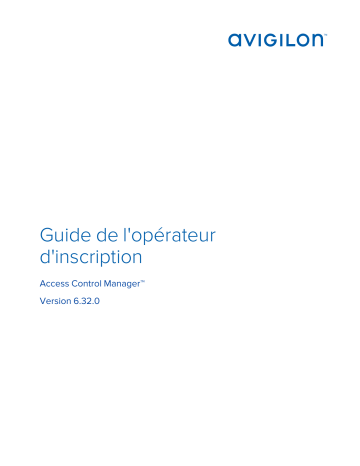 Avigilon ACM 6 Enrollment Mode d'emploi | Fixfr