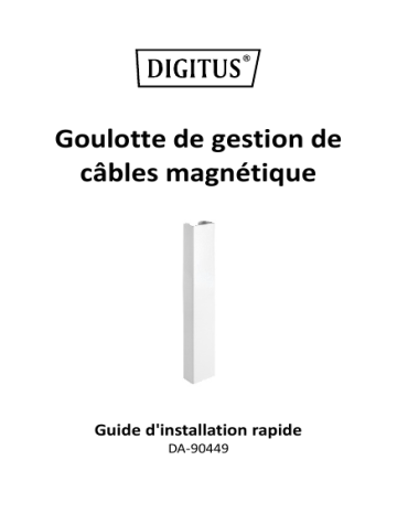 Digitus DA-90449 Magnetic Cable Management Channel Guide de démarrage rapide | Fixfr
