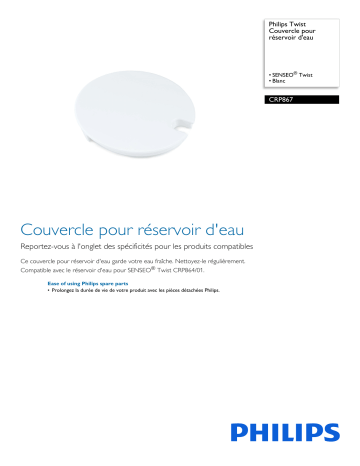 Philips CRP867/01 Twist Couvercle pour réservoir d'eau Manuel utilisateur | Fixfr