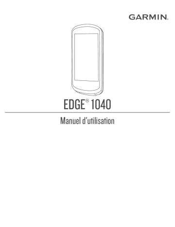 Garmin Edge 1040 Mode d'emploi | Fixfr