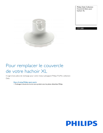 Philips CP1380/01 Daily Collection Couvercle blanc pour hachoir XL Manuel utilisateur | Fixfr