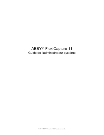 ABBYY FlexiCapture version 11.0 Mode d'emploi | Fixfr