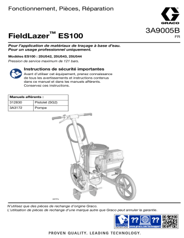 Graco 3A9005B, Fonctionnement, Pièces, Réparation, FieldLazer ES100, Français Manuel du propriétaire | Fixfr