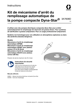 Graco 3A7608D, Kit du mécanisme d’arrêt du remplissage automatique de la pompe compacte Dyna-Star Manuel du propriétaire