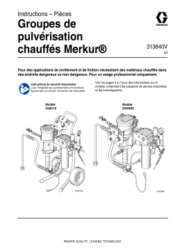 Graco 313640V, Groupes de pulvérisation chauffés Merkur® Mode d'emploi