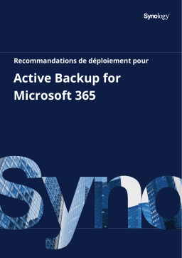 Synology Deployment Recommendations for Active Backup for Microsoft 365 Mode d'emploi