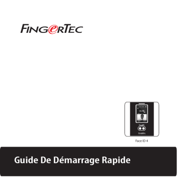 FingerTec Face ID 4 Guide de démarrage rapide | Fixfr